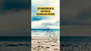 SPONGEBOB & PATRICK BERMAIN PASIR 