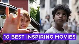 10 Inspirational Movies You Can’t Miss!