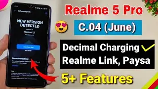 Realme 5 Pro C.04 June new update | new Decimal Planet charging animation | Realme 5 Pro new update
