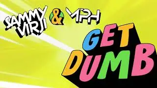 Sammy Virji & MPH - Get Dumb (Official Visualiser)