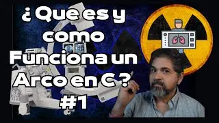 ¿ Que es y como Funciona un Arco en C ? #1
