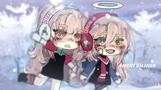 — 🎄 ⸝⸝ 𝐌𝐄𝐑𝐑𝐘 𝐂𝐇𝐑𝐈𝐒𝐓𝐌𝐀𝐒 ‼️﹒happy holidays 💫 ꒷꒦ og gacha meme / trend .  ‹𝟹