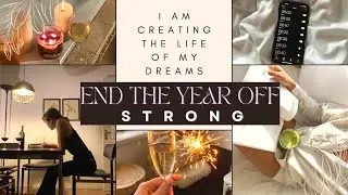 HOW TO END OFF 2023 STRONG! | End of Year Reset | Reinvent Yourself 2024