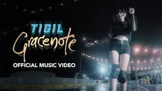 GRACENOTE - TIGIL (Official Music Video)
