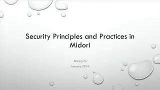 Security Principles & Practices in Midori - Jinsong Yu - 2014/01