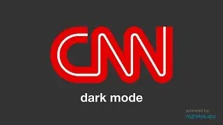 How to Enable CNN Dark Mode with Night Eye