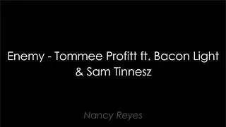 Enemy - Tommee Profitt ft. Bacon Light & Sam Tinnesz | sub. español