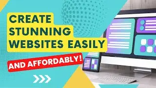 Create Stunning Websites Easily and Affordably!