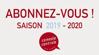 Abonnement 2019 - 2020 ■ Comedie Centrale