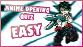 Anime Opening Quiz - 50 Openings [EASY]