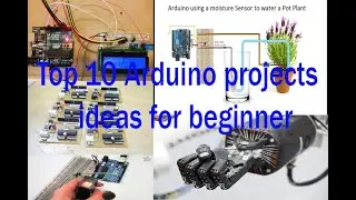 Top 10 Best Arduino Projects ideas for beginners by nos 10 / number 10
