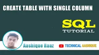 Create Table with Single Column in Oracle|SQL Tutorial|Technical Aashique