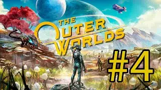 Глава поселения ♦ The Outer Worlds #4