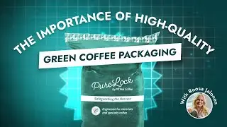 Why is high-quality green coffee packaging so important?