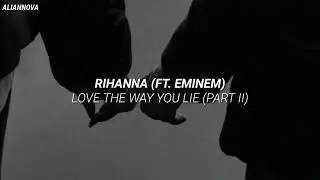 rihanna - love the way you lie (part II) ft. eminem [tradução/legendado]