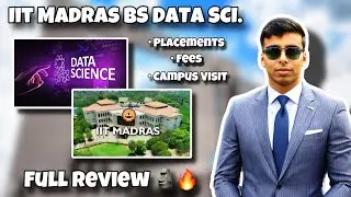 IIT MADRAS BS DATA SCIENCE [REVIEW] 🗿🔥 PLACEMENTS, CAMPUS LIFE, OPPORTUNITIES 🔥 IIT MADRAS BS DEGREE