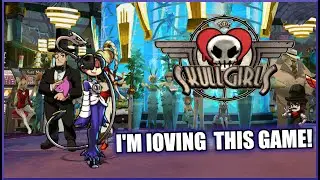 I'M LOVING THIS GAME! - Checking Out SkullGirls 2nd Encore