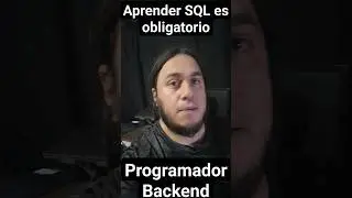 Aprender SQL como Programador Backend es Obligarorio #shorts #SQL #dev