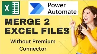 Merge Excel Files || power Automate