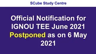 IGNOU TEE June  2021 Notification as on 6 May 2021