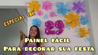 PAINEL FÁCIL E BARATO- decoração para festa /faça você mesmo