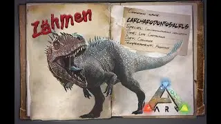 ARK Carcharodontosaurus zähmen [GUIDE/Deutsch] ** ALLE INFOS ** ❗