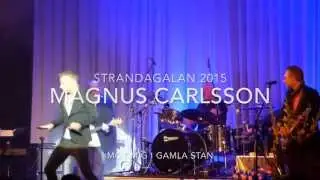 Strandagalan 2015 - Magnus Carlsson - möt mig i gamla stan