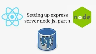 react node js full stack tutorial 4 - Setting up express server, part 1
