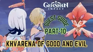 Khvarena of Good And Evil:Quest Guide Part 10 #genshinimpact #worldquest #gameplay #sorush