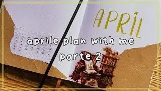 aprile nel mio bullet journal - parte 2 🌿 | completiamo il lavoro!