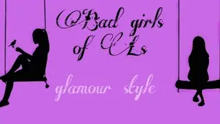 Bad Girls Of LS GLAMOUR STYLE S3 ep1