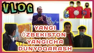 VLOGG / YANGI O'ZBEKISTON - YANGICHA DUNYO QARASH / 67-MAKTAB JAMOASI / A.NAVOIY MFY FAOLLARI