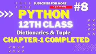 Class 12 Board Exam | Python | Python Tutorial Dictionaries and Tuples | vipin coding
