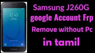 Samsung J260G google Account Frp Remove Without Pc | Samsung Galaxy J260G frp Remove without in Pc
