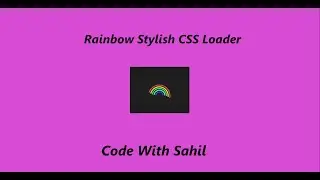 Rainbow CSS Loader. 👆👆👆👆