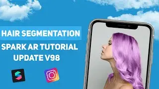 HAIR SEGMENTATION - NEW FEATURE IN SPARK AR V98