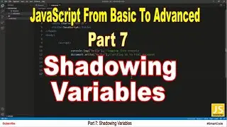 Shadowing Variables In JavaScript | Part 7 | JavaScript | 