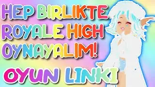 HEP BİRLİKTE ROYALE HİGH OYNUYORUZ! Server Linki! (Videoyu dikkatlice izleyin ve açıklamaya bakın)