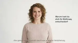 Warum hast du dich für McKinsey entschieden?