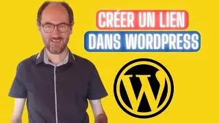 Créer un lien dans Wordpress sur du texte ou une image