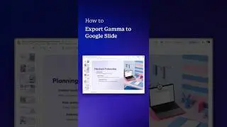 Easily Export Your Gamma Presentations To Google Slides