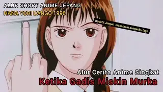 ALUR CERITA SHORT ANIME OLD 90s | Hana Yori dango 1996