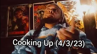 Cooking Up (4/3/23) FREE BEAT