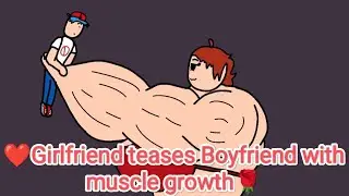 ❤Girlfriend teases Boyfriend with muscle growth🌹.Animation (FlipaClip)