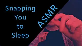 ASMR Hypnosis | Snap You to Sleep |Real Hypnotherapist