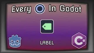 Every Node In Godot 3.5+, Episode 4 - Label | Godot C# Label Node | Mono | .NET | Tutorial