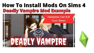 How To Install Deadly Vampire Mod For Sims 4 | 2024