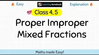 Proper, Improper and Mixed Fractions || Class 4 Maths