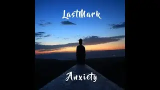 LastMark - Anxiety feat. Shingeki No Kyojin [Hard Trap]