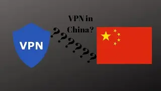 VPN in China? | What is VPN?